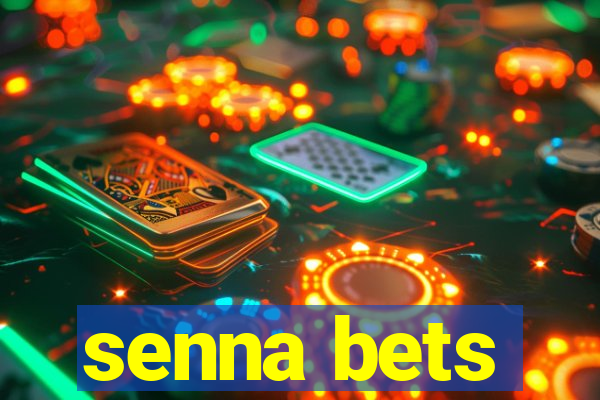 senna bets